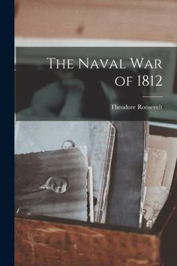 The Naval War Of 1812