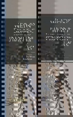 Wheaton's Elements of International Law