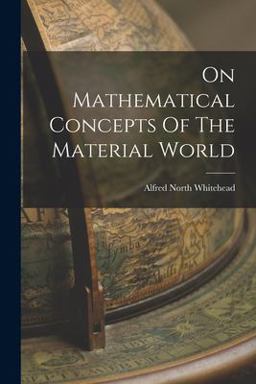 On Mathematical Concepts of the Material World