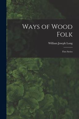 Ways of Wood Folk Ways of Wood Folk