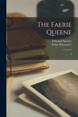 The Faerie Queene The Faerie Queene
