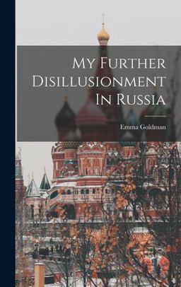 My Further Disillusionment in Russia