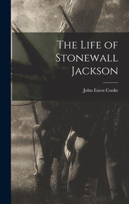 The Life of Stonewall Jackson