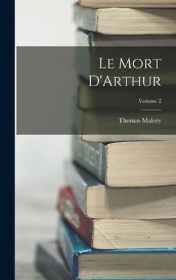 Le Mort d'Arthur; Volume 2