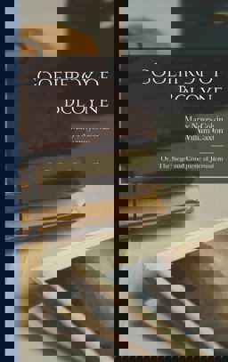 Godeffroy of Boloyne; or, the Siege and Conqueste of Jerusalem