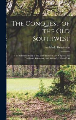 The Conquest of the Old Southwest