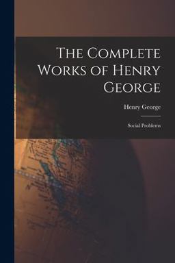The Complete Works of Henry George