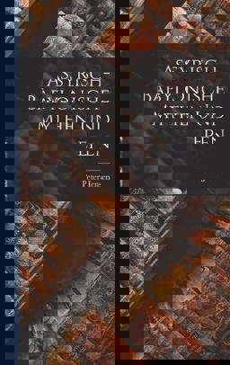 Assyrisch-Babylonische Mythen und Epen