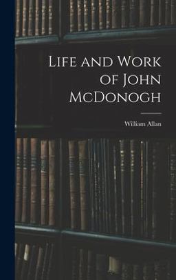 Life and Work of John Mcdonogh
