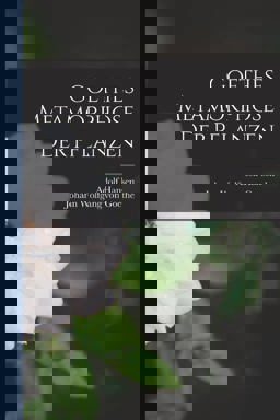 Goethes Metamorphose der Pflanzen