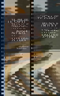 The Complete Writings of Nathaniel Hawthorne