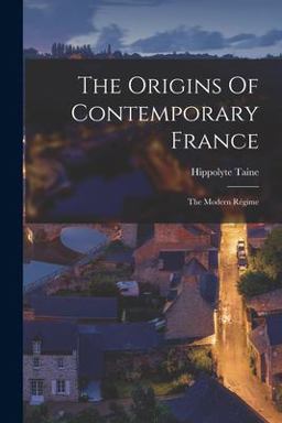 The Origins of Contemporary France