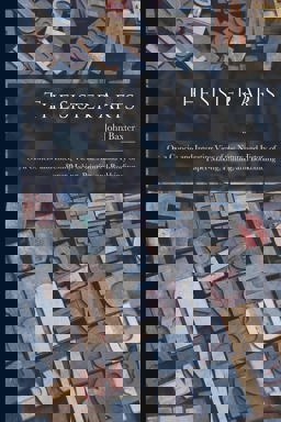 The Sister Arts; or, a Concise and Interesting View of the Nature and History of Paper-Making, Printing, and Bookbinding