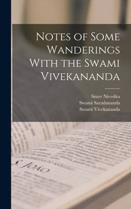 Notes of Some Wanderings with the Swami Vivekananda