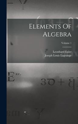 Elements of Algebra; Volume 1