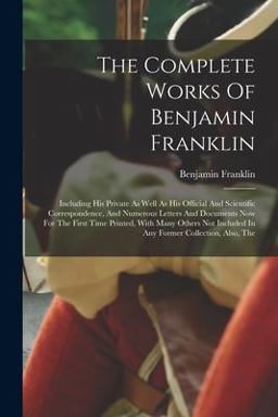 The Complete Works of Benjamin Franklin