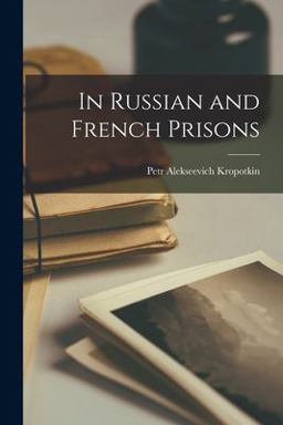 In Russian and French Prisons In Russian and French Prisons
