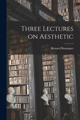 Three Lectures on Aesthetic Three Lectures on Aesthetic