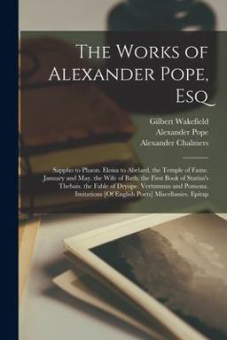 The Works of Alexander Pope, Esq