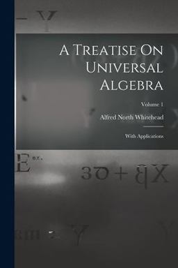 A Treatise on Universal Algebra
