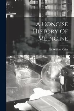 A Concise History of Medicine