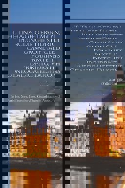 The Thanage of Fermartyn, Including the District Commonly Called Formartine, Its Proprietors, with Genealogical Deductions; Its Parishes, Ministers, Churches, Churchyards, Antiquities, [etc. ]