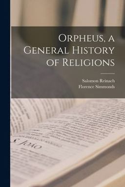 Orpheus, a General History of Religions Orpheus, a General History of Religions
