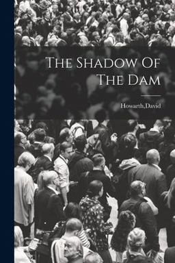The Shadow of the Dam