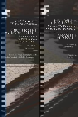 The Complete Works of Robert Browning