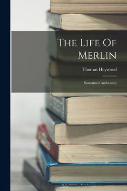 The Life of Merlin