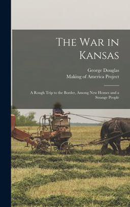 The War in Kansas The War in Kansas