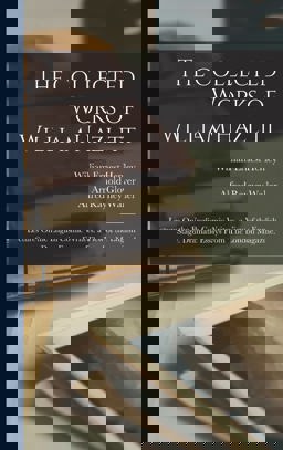 The Collected Works of William Hazlitt