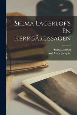 Selma Lagerlöf's en Herrgårdssägen