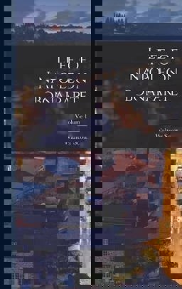 Life of Napoleon Bonaparte; Volume 1