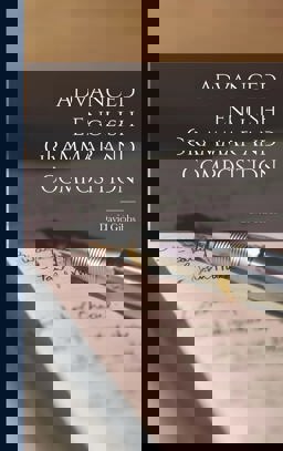 Advanced English Grammar and Composition