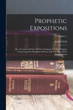 Prophetic Expositions Prophetic Expositions
