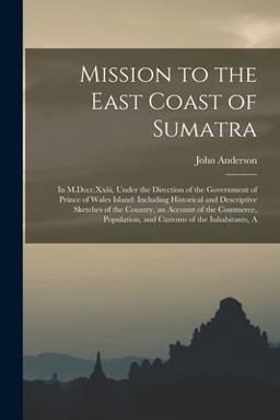Mission to the East Coast of Sumatra