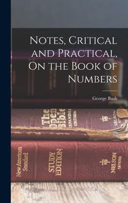 Notes, Critical and Practical, on the Book of Numbers