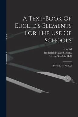 A Text-Book of Euclid's Elements for the Use of Schools
