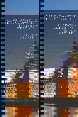 Oliver Cromwell's Letters and Speeches