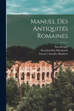 Manuel des Antiquités Romaines