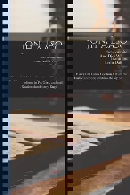 John a Lasco; His Earlier Life and Labours; a Contribution to the History of the Reformation in Poland, Germany, and England