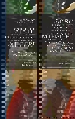 Mary and Martha, the Mother and the Wife of George Washington