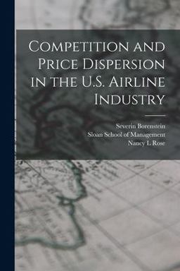 Competition and Price Dispersion in the U. S. Airline Industry