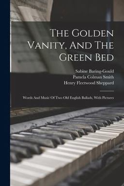 The Golden Vanity, and the Green Bed