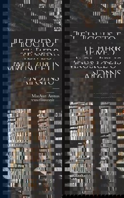 The Thoughts of the Emperor Marcus Aurelius Antoninus