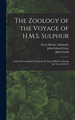 The Zoology of the Voyage of H. M. S. Sulphur