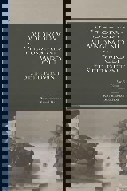 Woodrow Wilson and World Settlement; Volume 3