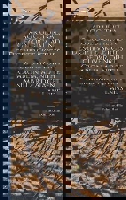 Agricultural, Geological, and Descriptive Sketches of Lower North Carolina, and the Similar Adjacent Lands