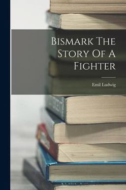Bismark the Story of a Fighter